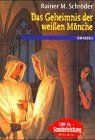 Das Geheimnis der weißen Mönche