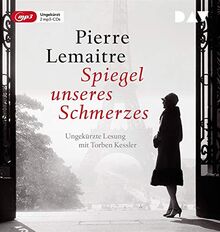 Spiegel unseres Schmerzes: Ungekürzte Lesung mit Torben Kessler (2 mp3-CDs): Ungekrzte Lesung mit Torben Kessler (2 mp3-CDs)