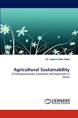 Agricultural Sustainability: A Conceptualization, Evaluation and Implication in Orissa