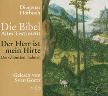 Die Bibel. Der Herr ist mein Hirte. CD: Die schönsten Psalmen