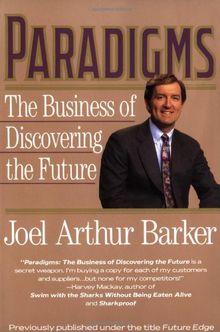 Paradigms: Business of Discovering the Future, The: The Business of Discovering the Future