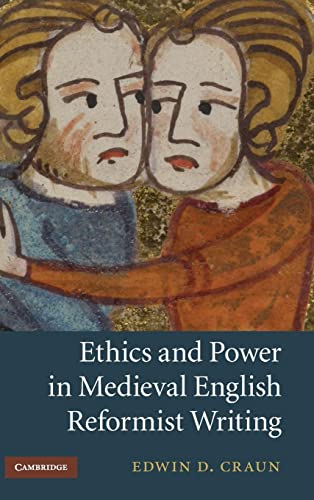 Ethics and Power in Medieval English Reformist Writing (Cambridge Studies in Medieval Literature, Band 76)