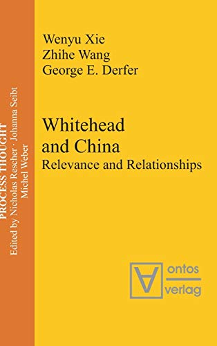 Whitehead and China: Relevance and Relationships (Process Thought, 4)