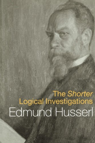 Edmund Husserl The Shorter Logical Investigations (International Library Of Philosophy (Paperback))