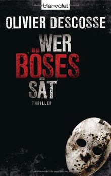 Wer Böses sät: Thriller