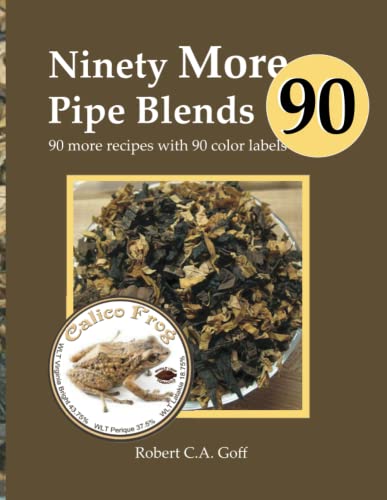 Ninety More Pipe Blends: 90 more recipes with 90 color labels
