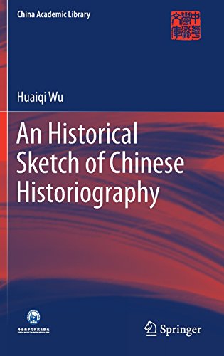 An Historical Sketch of Chinese Historiography (China Academic Library)