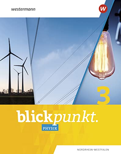 Blickpunkt Physik - Ausgabe 2020 für Nordrhein-Westfalen: Schülerband 3