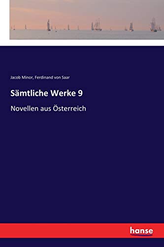 Sämtliche Werke 9: Novellen aus Österreich