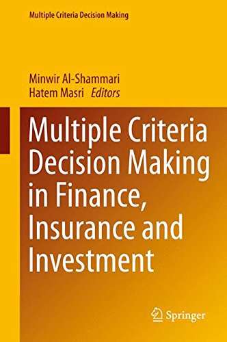 Multiple Criteria Decision Making in Finance, Insurance and Investment