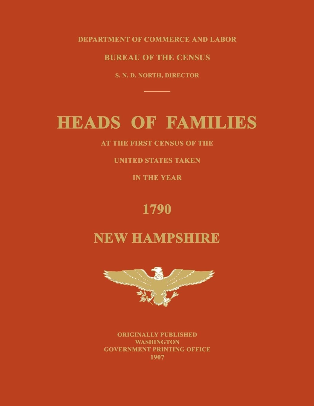 Heads of Families at the First Census of the United States Taken in the Year 1790: New Hampshire
