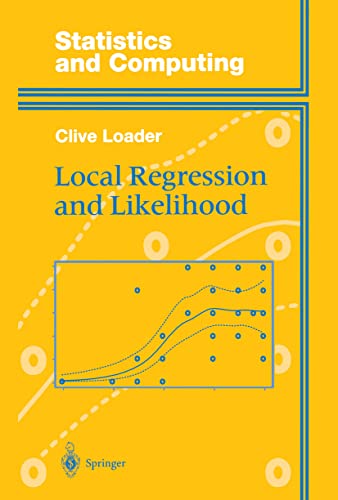 Local Regression and Likelihood (Statistics and Computing)