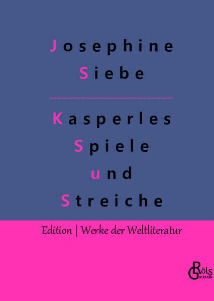 Kasperles Spiele und Streiche (Edition Werke der Weltliteratur - Hardcover)