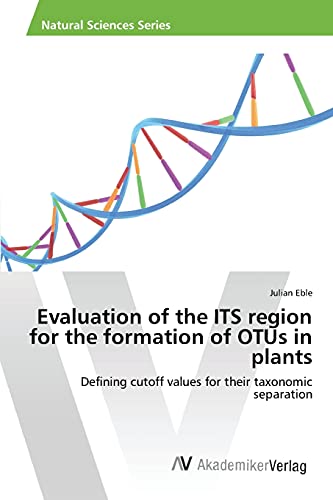Evaluation of the ITS region for the formation of OTUs in plants: Defining cutoff values for their taxonomic separation