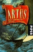 Artus: Der legendäre König. Die Pendragon Saga