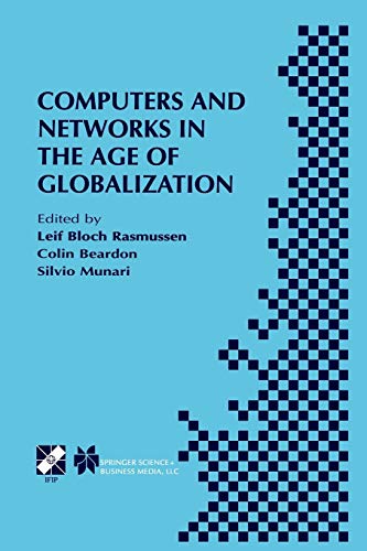 Computers and Networks in the Age of Globalization: IFIP TC9 Fifth World Conference on Human Choice and Computers August 25–28, 1998, Geneva, ... and Communication Technology, 57, Band 57)