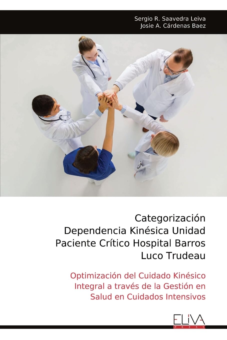 Categorización Dependencia Kinésica Unidad Paciente Crítico Hospital Barros Luco Trudeau: Optimización del Cuidado Kinésico Integral a través de la Gestión en Salud en Cuidados Intensivos