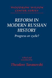 Reform in Modern Russian History: Progress or Cycle? (Woodrow Wilson Center Press)