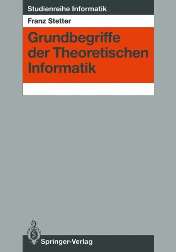Grundbegriffe der Theoretischen Informatik (Studienreihe Informatik)