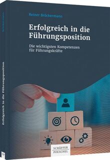 Erfolgreich in die Führungsposition: Die wichtigen Kompetenzen für Führungskräfte