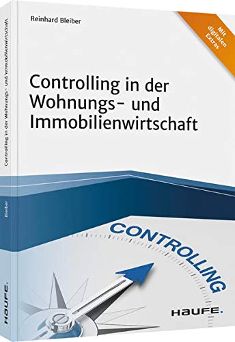 Controlling in der Wohnungs- und Immobilienwirtschaft (Haufe Fachbuch)
