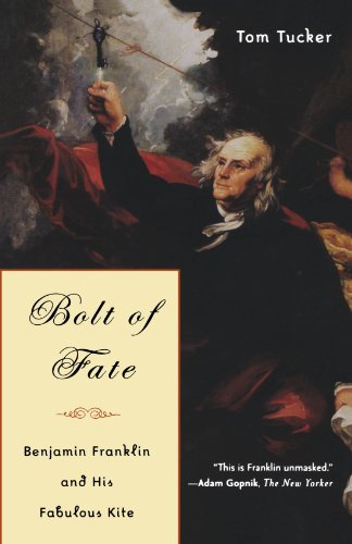 Bolt Of Fate: Benjamin Franklin And His Fabulous Kite