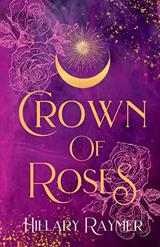 Crown of Roses (Faeven Saga, Band 1)