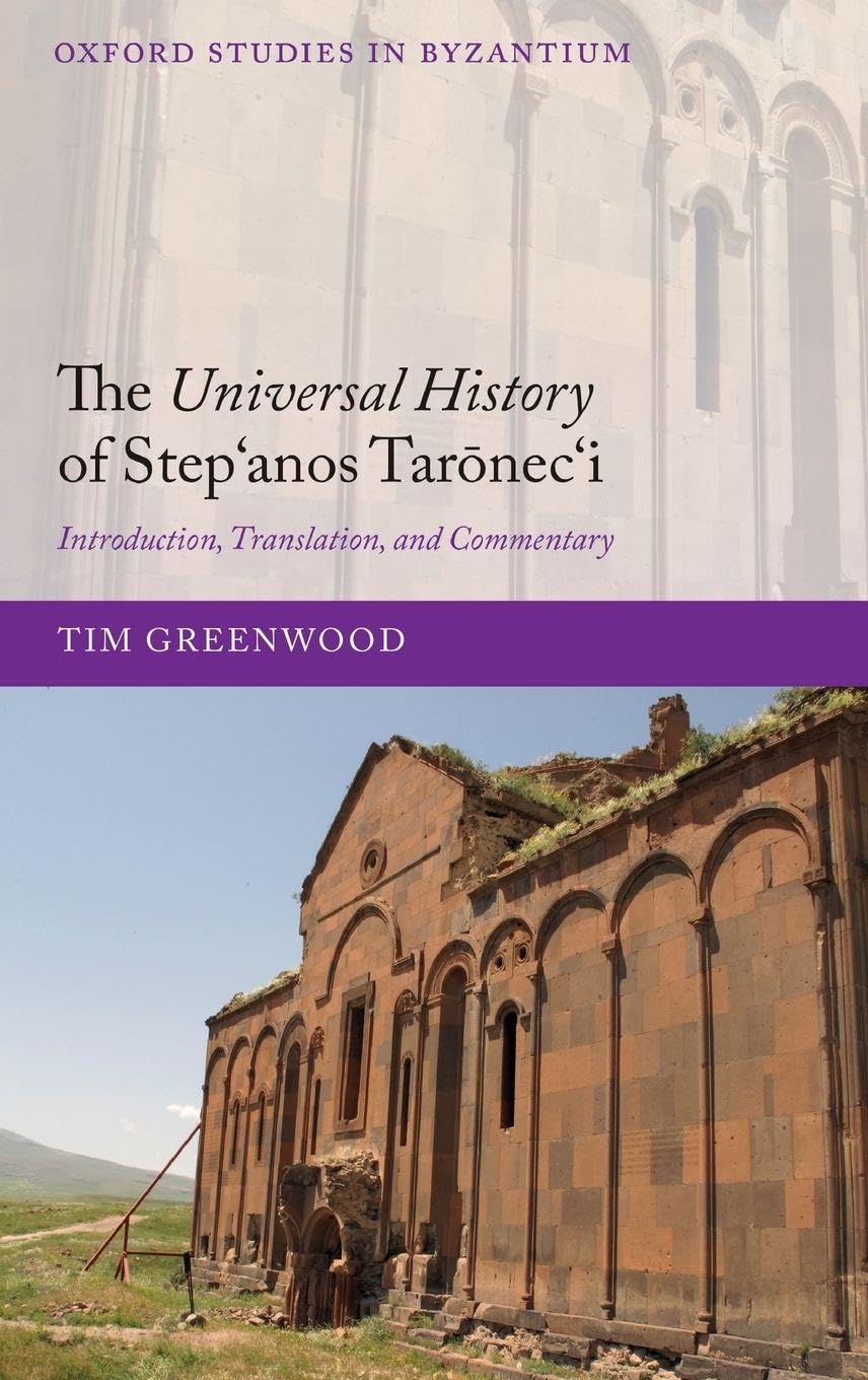 UNIV HISTORY STEPANOS TARONECI OSBYZ C: Introduction, Translation, and Commentary (Oxford Studies in Byzantium)