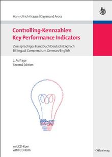 Controlling-Kennzahlen - Key Performance Indicators: Zweisprachiges Handbuch Deutsch/Englisch - Bi-lingual Compendium German/English