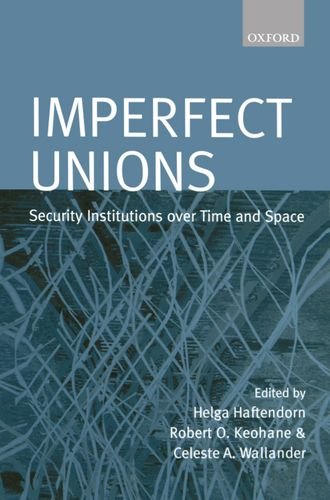 Imperfect Unions: Security Institutions Over Time and Space