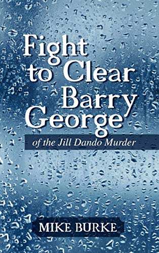 Mike Burke Fight To Clear Barry George, Of The Jill Dando Murder