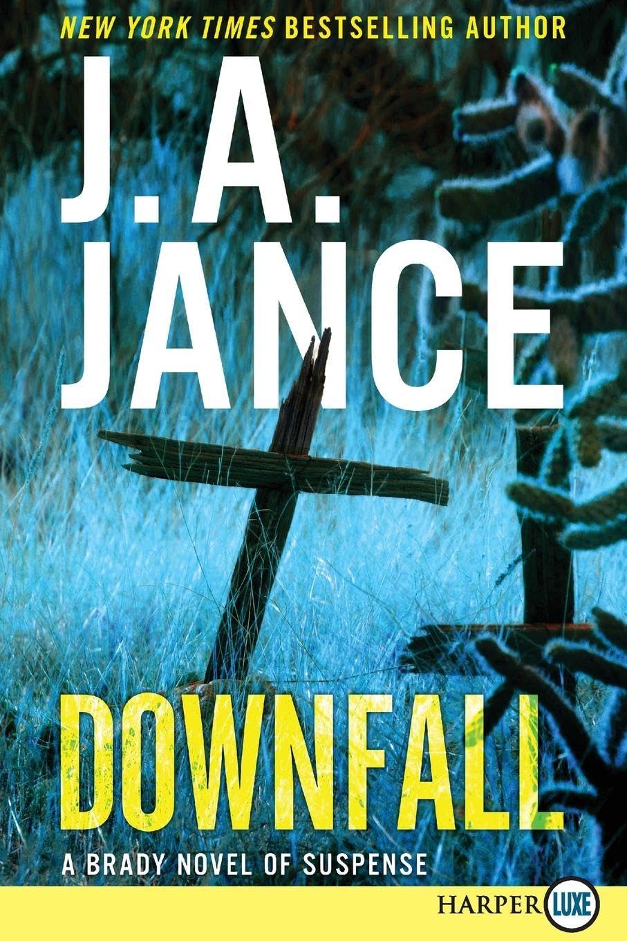 Downfall: A Brady Novel of Suspense (Joanna Brady, Band 17)