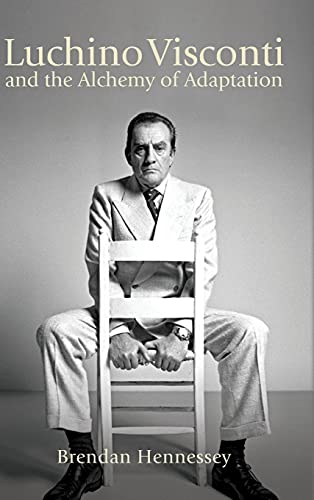 Luchino Visconti and the Alchemy of Adaptation (Suny Series, Horizons of Cinema)