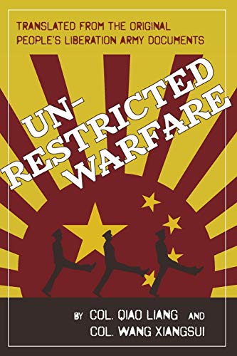 Liang Qiao Unrestricted Warfare, China's Master Plan To Destroy America