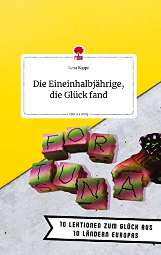Die Eineinhalbjährige, die Glück fand. Life is a Story - story.one