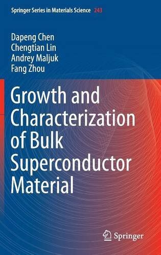 Growth and Characterization of Bulk Superconductor Material (Springer Series in Materials Science)
