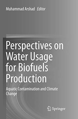 Perspectives on Water Usage for Biofuels Production: Aquatic Contamination and Climate Change