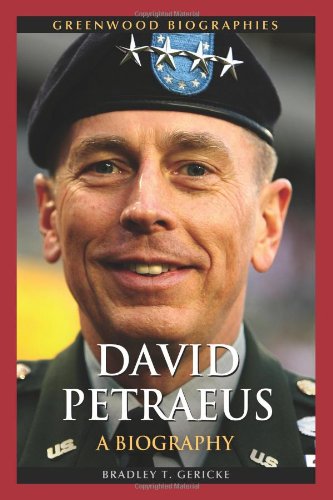 David Petraeus: A Biography (Greenwood Biographies)