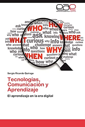 Tecnologías, Comunicación y Aprendizaje: El aprendizaje en la era digital