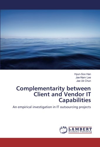 Complementarity between Client and Vendor IT Capabilities: An empirical investigation in IT outsourcing projects