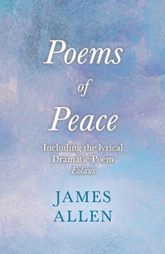 Poems of Peace - Including the lyrical, Dramatic Poem Eolaus: With an Essay from Within You is the Power by Henry Thomas Hamblin