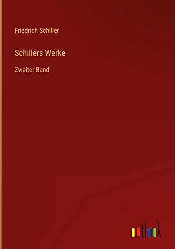 Schillers Werke: Zweiter Band