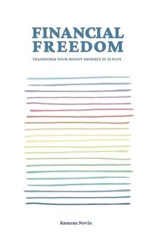Financial Freedom: Transform Your Money Mindset in 21 Days