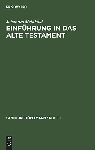 Einführung in das Alte Testament: Geschichte, Literatur und Religion Israels (Sammlung Töpelmann / Reihe 1, 1, Band 1)