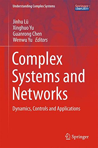 Complex Systems and Networks: Dynamics, Controls and Applications (Understanding Complex Systems)