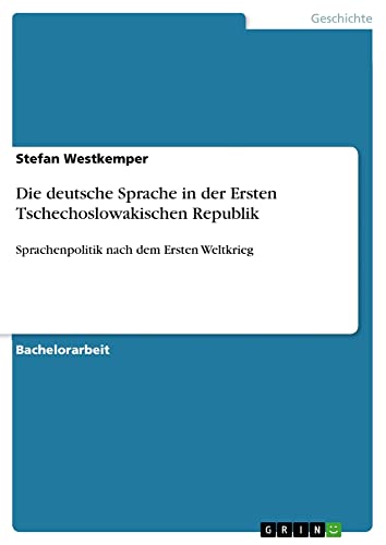 Die deutsche Sprache in der Ersten Tschechoslowakischen Republik: Sprachenpolitik nach dem Ersten Weltkrieg