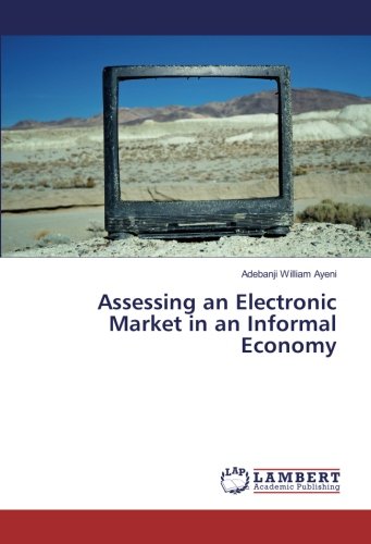 Assessing an Electronic Market in an Informal Economy