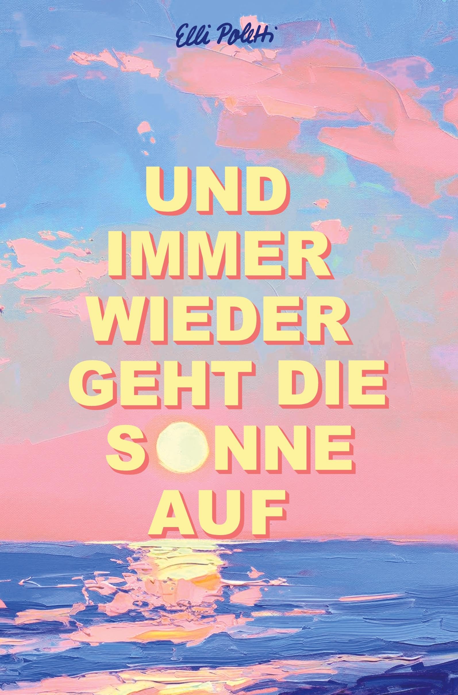 Und immer wieder geht die Sonne auf