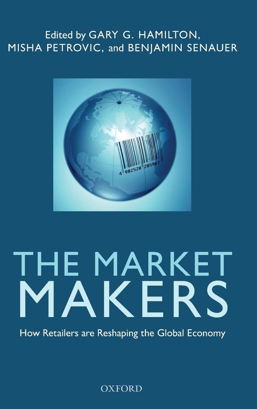 The Market Makers: How Retailers Are Reshaping the Global Economy