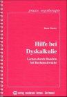 Hilfe bei Dyskalkulie. Lernen durch Handeln bei Rechenschwäche